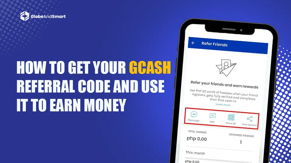 How to Get Your GCash Referral Code and Use It to Earn Money fe