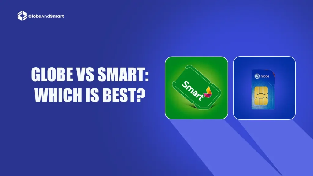 globe vs smart Which is best